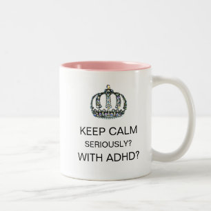 "KEEP CALM - SERIOUSLY - WITH ADHD?" Two-Tone COFF Coffee Mug
