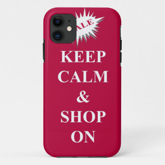 keep calm & shop on iPhone 11 case