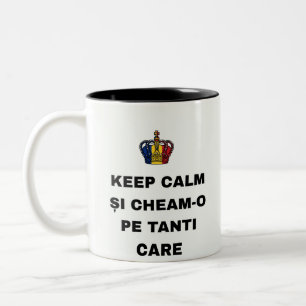 KEEP CALM ȘI CHEAM-O PE TANTI CARE DESCÂNTĂ Two-Tone COFFEE MUG
