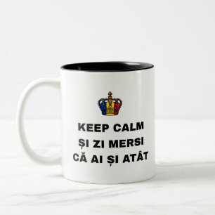 KEEP CALM ȘI ZI MERSI CĂ AI ȘI ATÂT Two-Tone COFFEE MUG