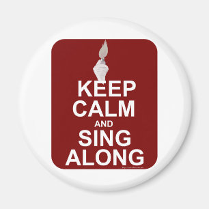 Keep Calm Sing Along Magnet