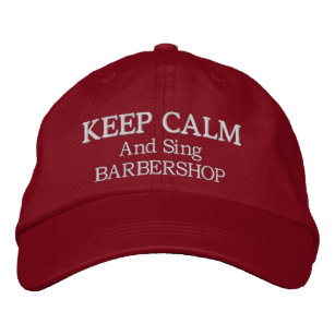 Keep Calm Sing Barbershop Music Embroidered Hat