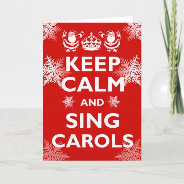 Keep Calm & Sing Carols! Holiday Card (Front)