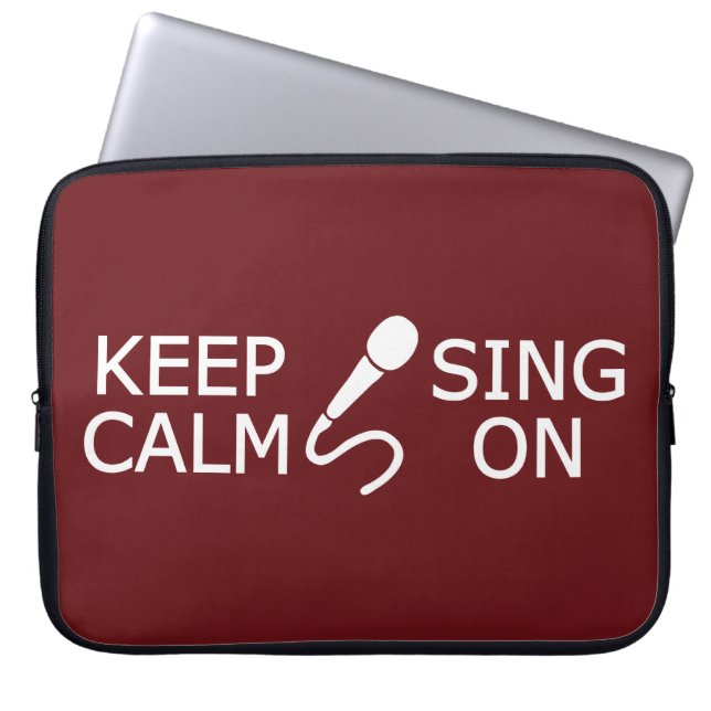 Keep Calm & Sing On custom colour laptop sleeve (Front)