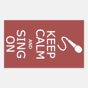 Keep Calm & Sing On custom colour stickers
