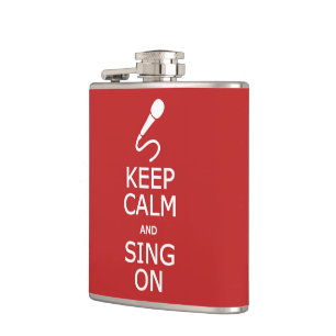 Keep Calm & Sing On custom flask