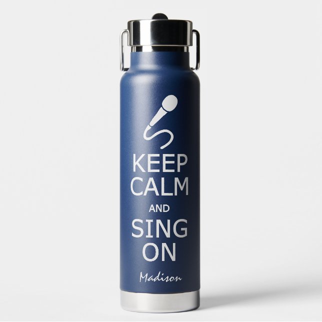 Keep Calm & Sing On custom name & colour Water Bottle (Front)
