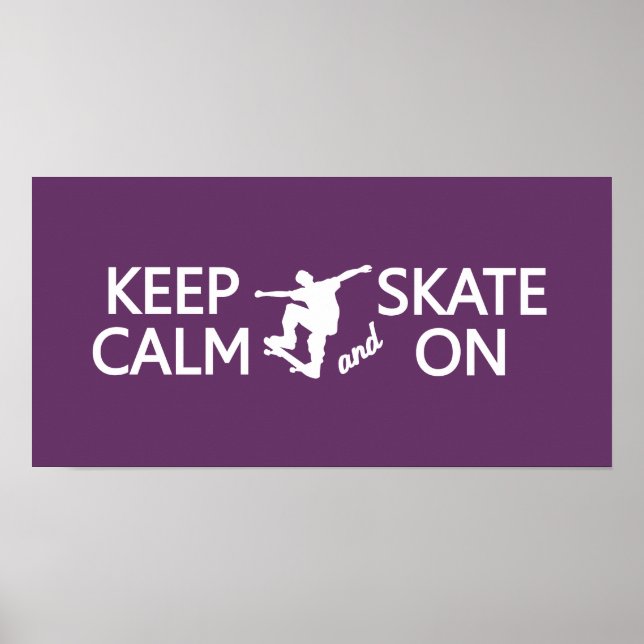 Keep Calm & Skate On custom colour poster (Front)
