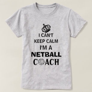 Keep Calm Slogan Netball Coach T-Shirt