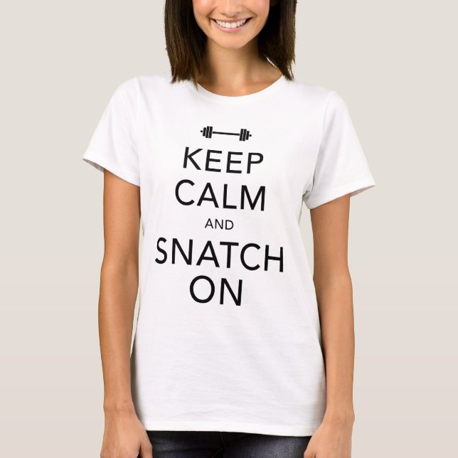 Keep Calm Snatch On Black T-Shirt (Front)