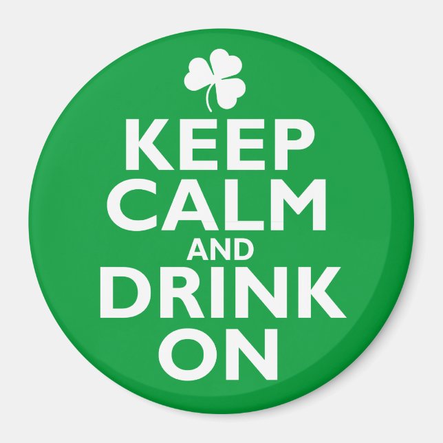 Keep Calm St Patricks Day Humour Magnet (Front)