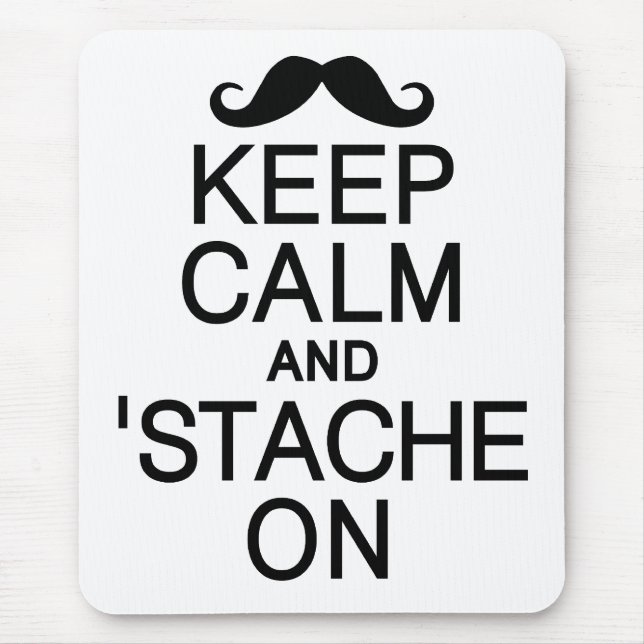 Keep Calm & 'Stache On mousepad (Front)