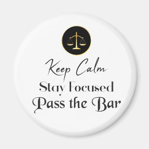 Keep Calm. Stay Focused. Pass The Bar Exam. Magnet