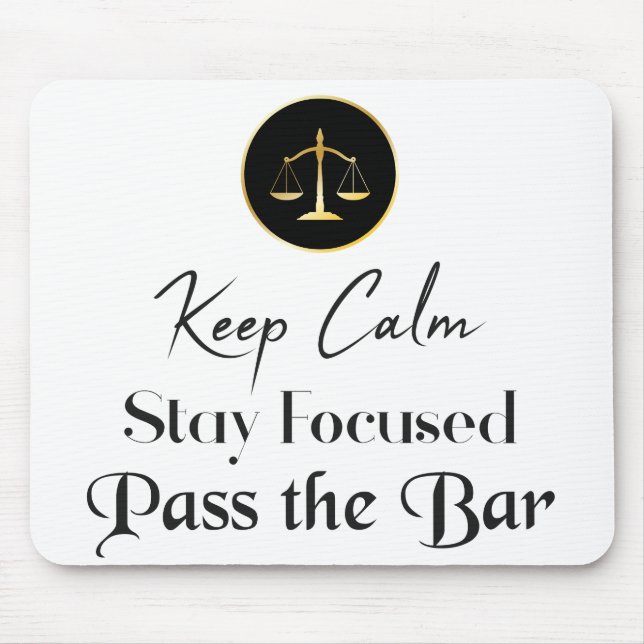 Keep Calm. Stay Focused. Pass the Bar Exam. Mouse Pad (Front)
