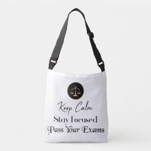 Keep Calm. Stay Focused. Pass Your Exams Crossbody Bag