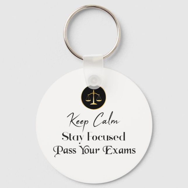 Keep Calm. Stay Focused. Pass Your Exams Key Ring (Front)