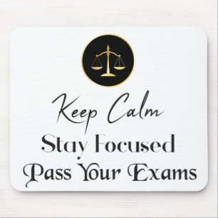 Keep Calm. Stay Focused. Pass Your Law Exams Mouse Pad
