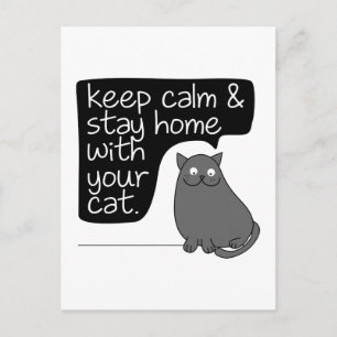 Keep Calm & Stay Home With Your Cat Postcard