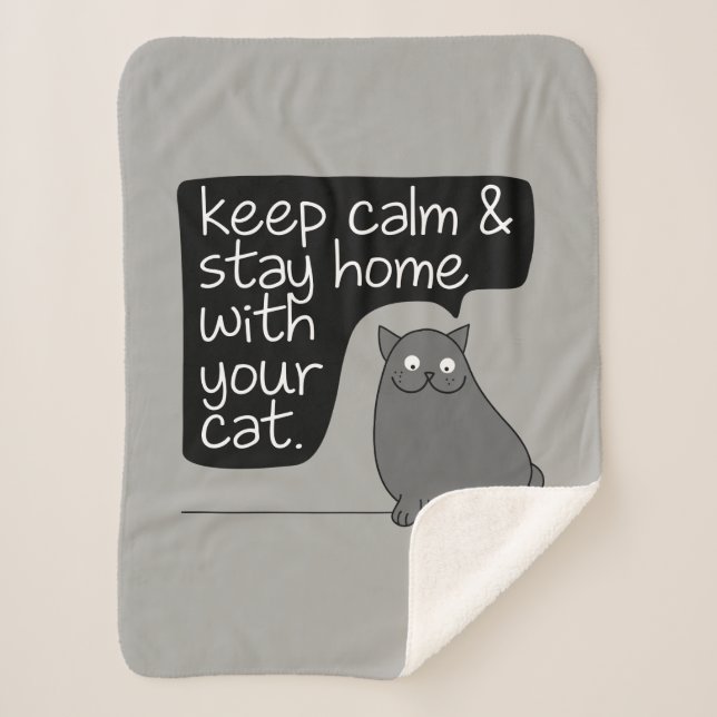 Keep Calm & Stay Home With Your Cat Sherpa Blanket (Front)