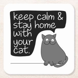 Keep Calm & Stay Home With Your Cat Square Paper Coaster