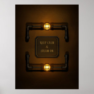 "Keep Calm & Steam On" Machine Age Steampunk Poster