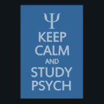 Keep Calm & Study Psych custom poster<br><div class="desc">Using the "customize it" function,  you can change (edit) the background color of this item and add your own text if you wish. See my store for more items with,  and color choices of,  this design.</div>