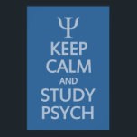 Keep Calm & Study Psych custom poster<br><div class="desc">Using the "customize it" function,  you can change (edit) the background color of this item and add your own text if you wish. See my store for more items with,  and color choices of,  this design.</div>
