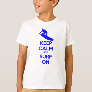 Keep Calm & Surf On T-Shirt