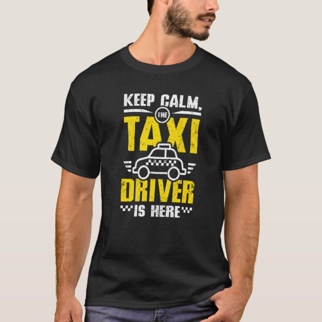 Keep calm the taxi driver is here Premium T-Shirt (Front)