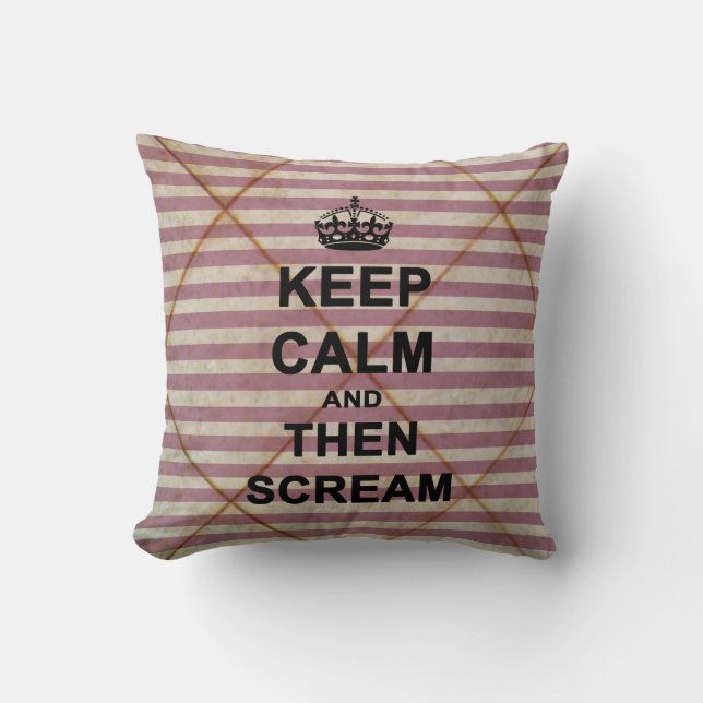 Keep Calm & Then Scream Cushion (Front)