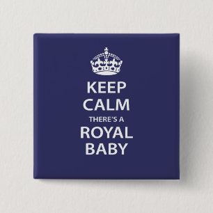 Keep Calm There's A Royal Baby 15 Cm Square Badge