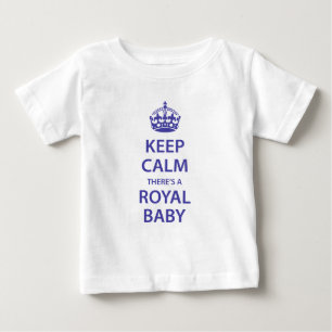 Keep Calm There's A Royal Baby T-Shirt