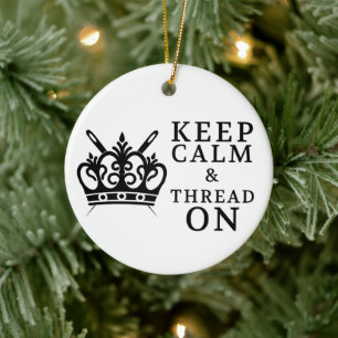 Keep Calm Thread On Crafts Ceramic Tree Decoration
