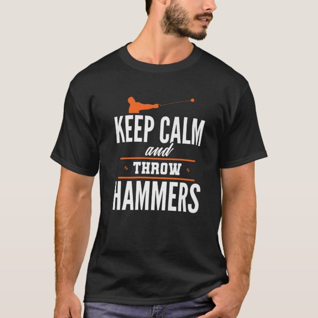 Keep Calm Throw Hammer Throwing Thrower Track Fiel T-Shirt (Front)