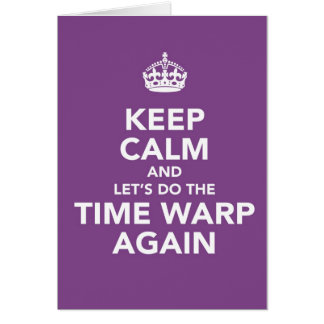 keep calm (time warp)