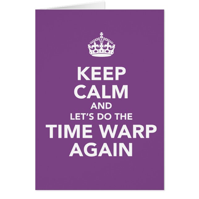keep calm (time warp) (Front)