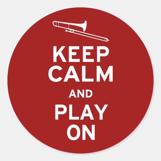 Keep Calm Trombone Classic Round Sticker (Front)