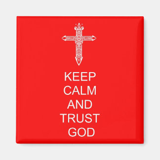 Keep Calm Trust God Magnet