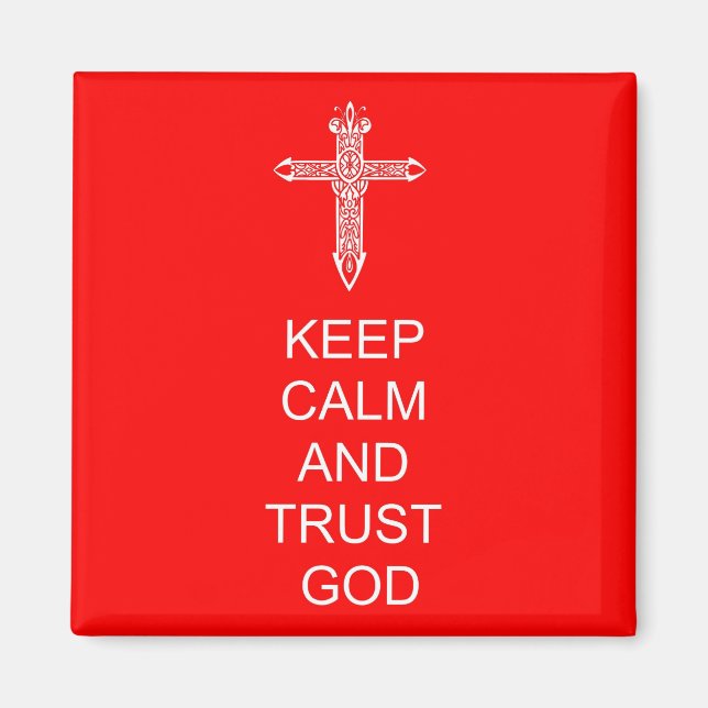 Keep Calm Trust God Magnet (Front)