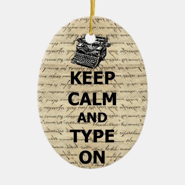 Keep calm & type on ceramic ornament (Front)