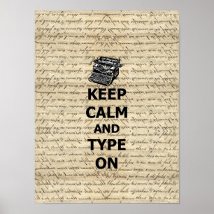 Keep calm & type on poster