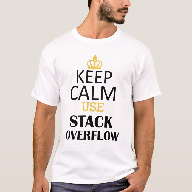 keep calm use stack overflow T-Shirt (Front)