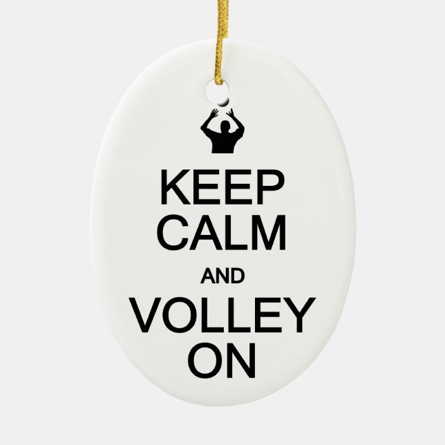 Keep Calm & Volley On ornament, customise Ceramic Ornament (Front)