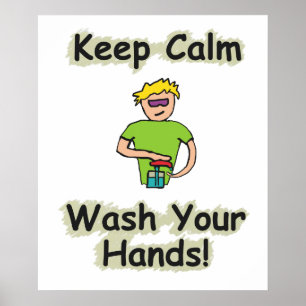 Keep Calm Wash Your Hands Poster