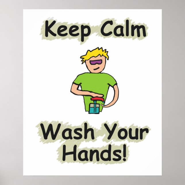 Keep Calm Wash Your Hands Poster (Front)