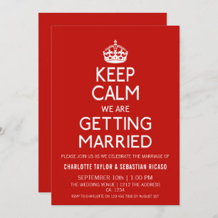 Keep Calm We Are Getting Married - Wedding Invitation