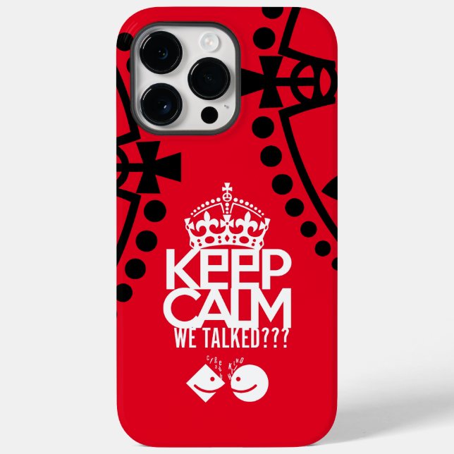 KEEP CALM WE TALKED? DO WE TALK? BY MASANSER Case-Mate iPhone CASE (Back)