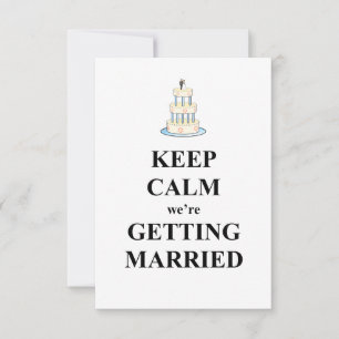 Keep Calm we're GETTING MARRIED