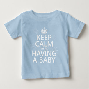 Keep Calm We're Having A Baby (in any colour) T-Shirt