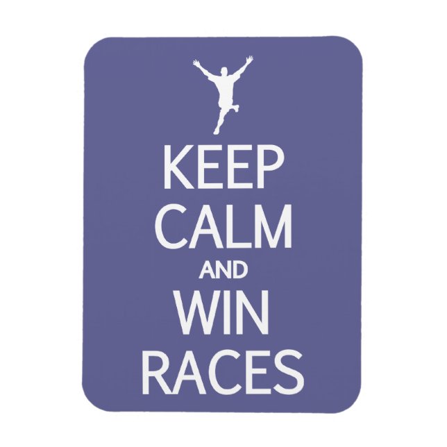 Keep Calm & Win Races custom colour magnet (Vertical)